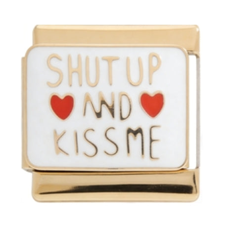 Shut Up And Kiss Me Italian Charm Italian charm bracelet link in stainless steel