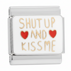 SHUT UP AND KISS ME ITALIAN CHARM