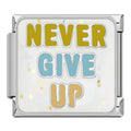 Never Give Up Italian Charm Italian charm bracelet link in stainless steel
