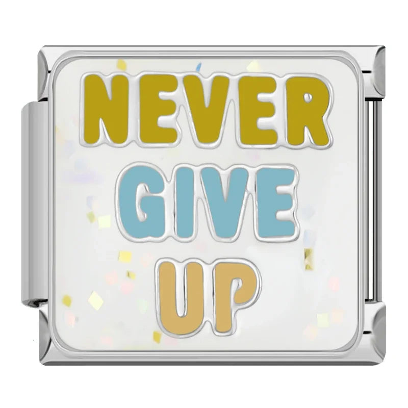 Never Give Up Italian Charm Italian charm bracelet link in stainless steel