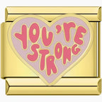 YOU’RE STRONG ITALIAN CHARM